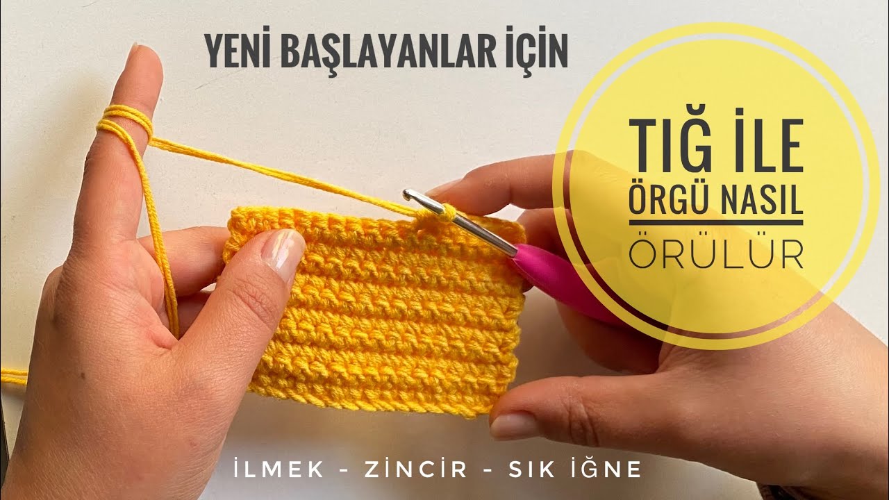 &Ouml;rg&uuml; nasıl &ouml;r&uuml;l&uuml;r (Tığ ile &ouml;rg&uuml; &ouml;rme) How to crochet for beginners) / DIY