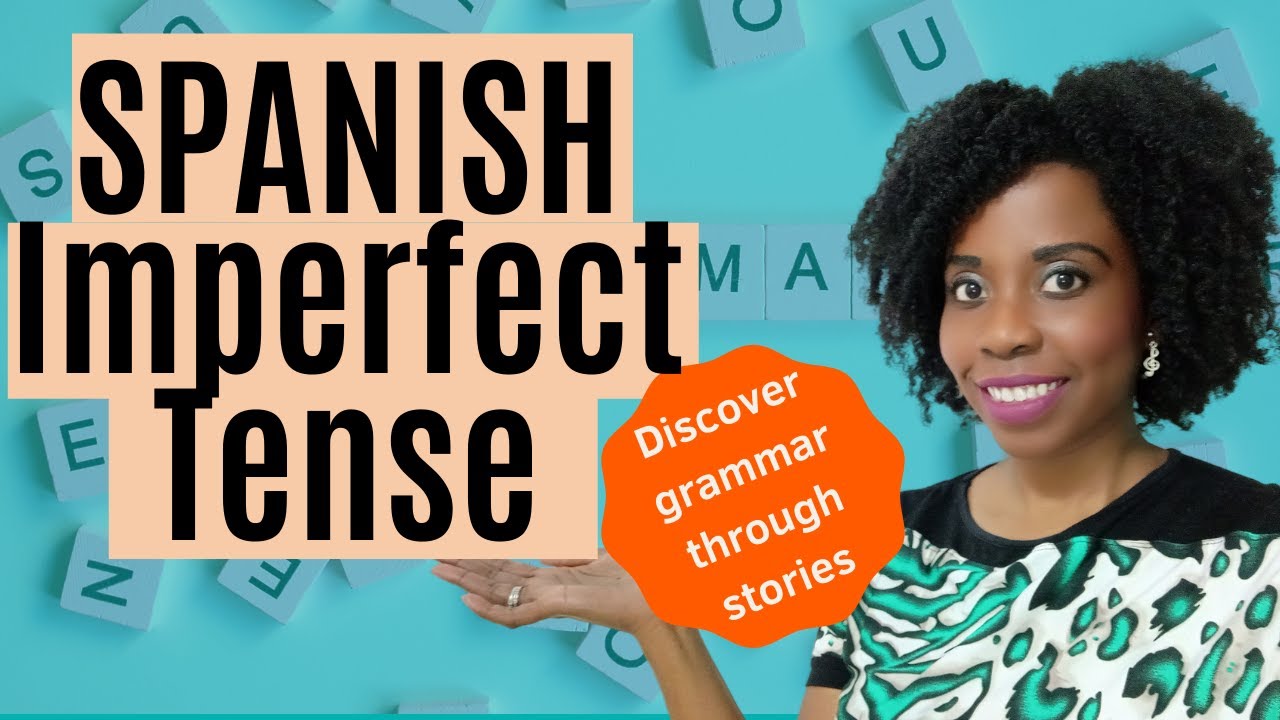 Spanish Imperfect Tense | Learn Spanish Grammar with Stories
