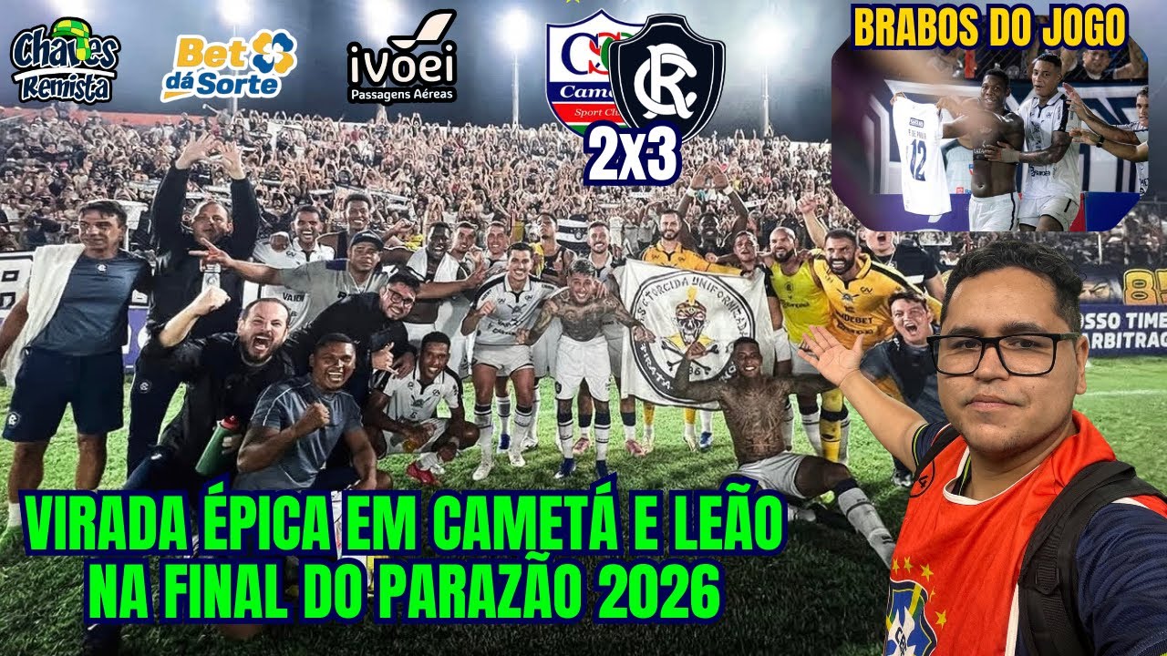 JOGAÇO EMOCIONANTE! CAMETÁ 2 X 3 REMO | VIRADA ÉPICA E LEÃO NA FINAL DO PARAZÃO 2026 #Vlog  