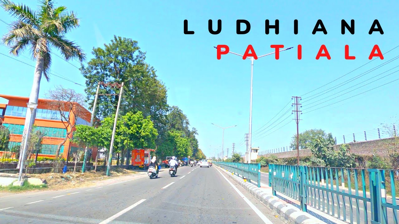Ludhiana to Patiala: The Most Convenient Route: Drive | 4K