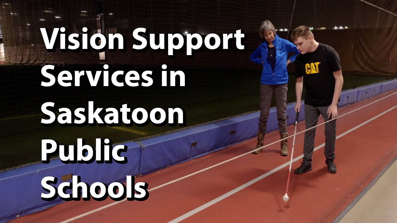 Vision Support Services in Saskatoon Public Schools (Extended Cut)