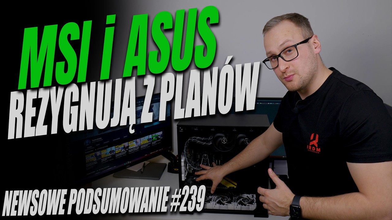 MSI i ASUS rezygnują z plan&oacute;w. Rynek m&oacute;wi jasno!