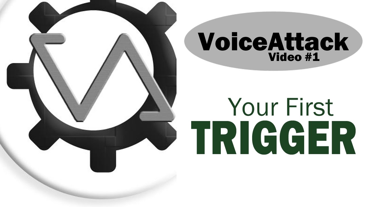Voice Attack #01 - Creating Your First Trigger