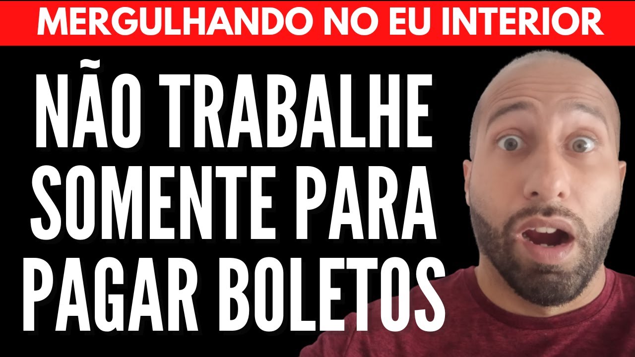 NÃO TRABALHE SOMENTE PARA PAGAR BOLETOS | Will Nascimentto