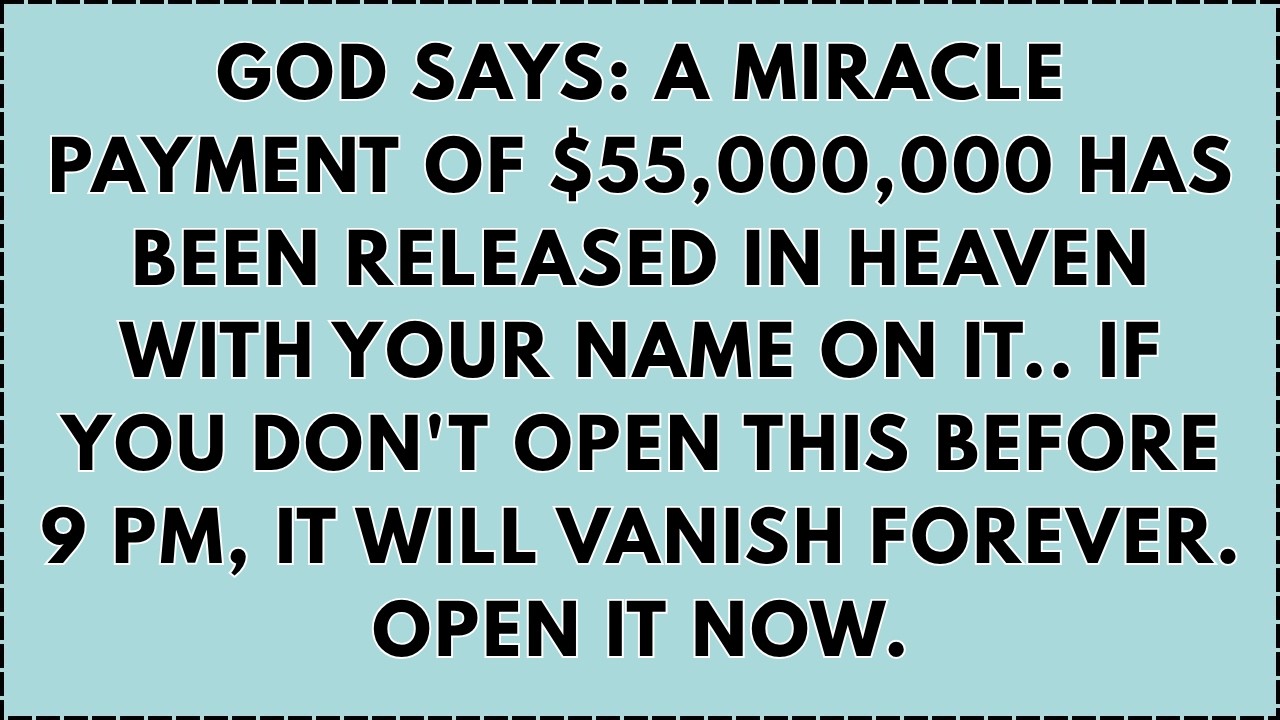 🔴GOD SAYS: &ldquo;A MIRACLE PAYMENT HAS BEEN RELEASED FOR YOU - OPEN NOW&rdquo; | GOD&rsquo;S MESSAGE TODAY FOR YOU