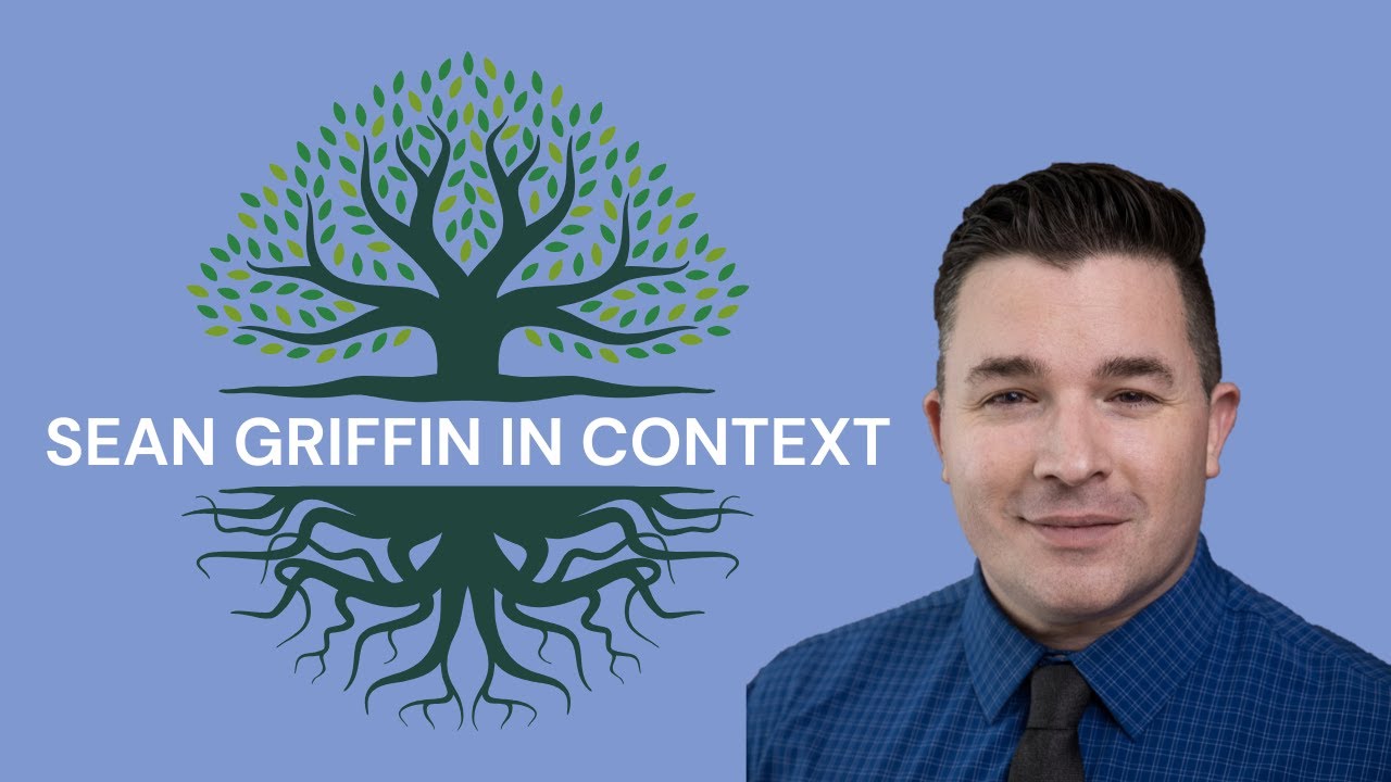 Sean Griffin in Context