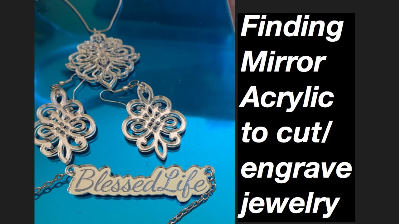 Finding mirror acrylic to engrave/cut jewelry #31