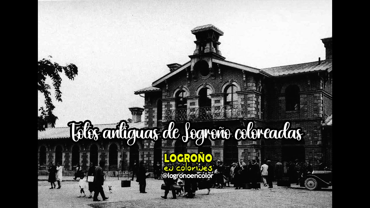 Fotos coloreadas del Logroño antiguo (6)