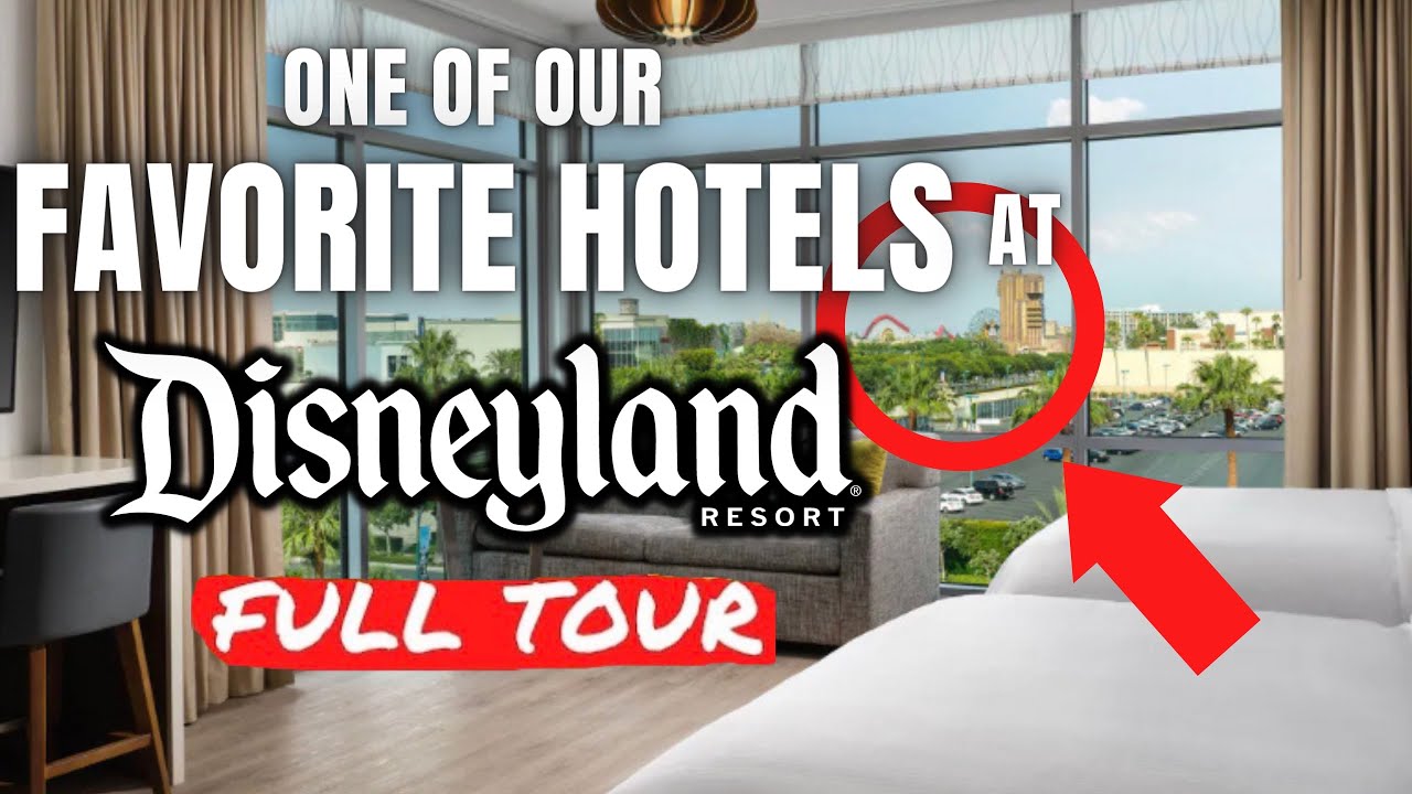 Where To Stay At DISNEYLAND | Come Tour One Of Our FAVORITE Hotels In Anaheim