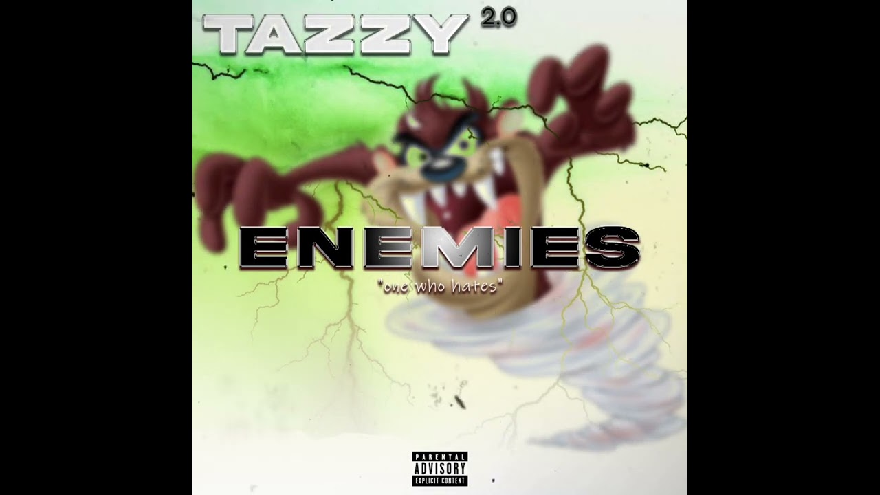Tazzy 2.0 - Enemies (Official Audio)