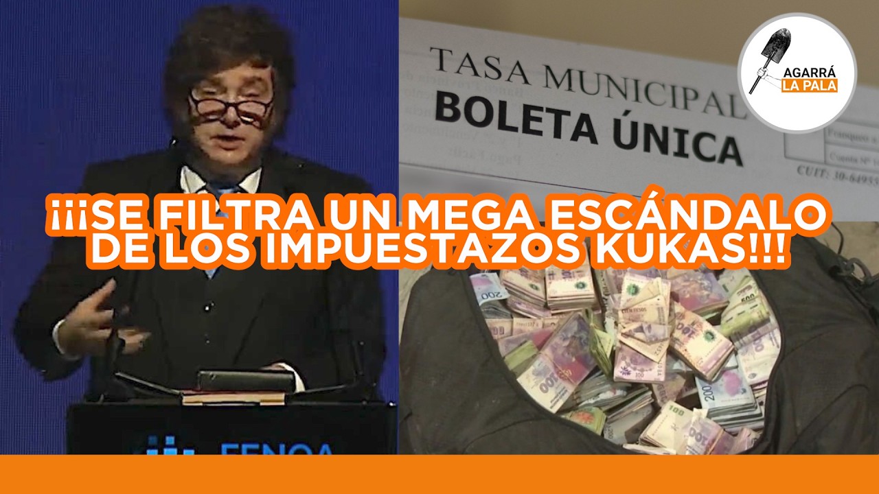 SE FILTRA EL FEROZ ESCÁNDALO DE LOS KUKAS Y LOS MEGA IMPUESTAZOS QUE METEN: “MÁS DEL 60%”