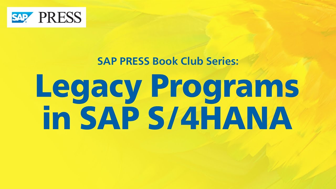 Legacy Programs in SAP S/4HANA