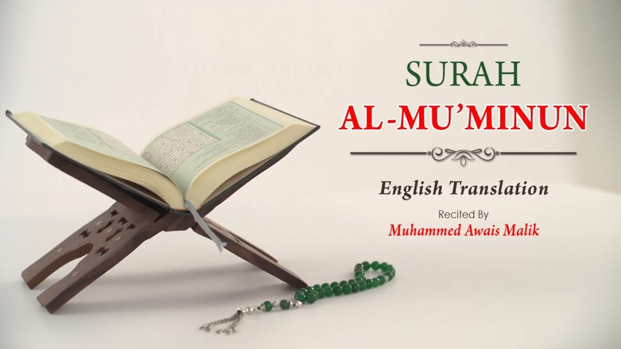English Translation Of Holy Quran - 23. Al-Mu'minun (the Believers) - Muhammad Awais Malik
