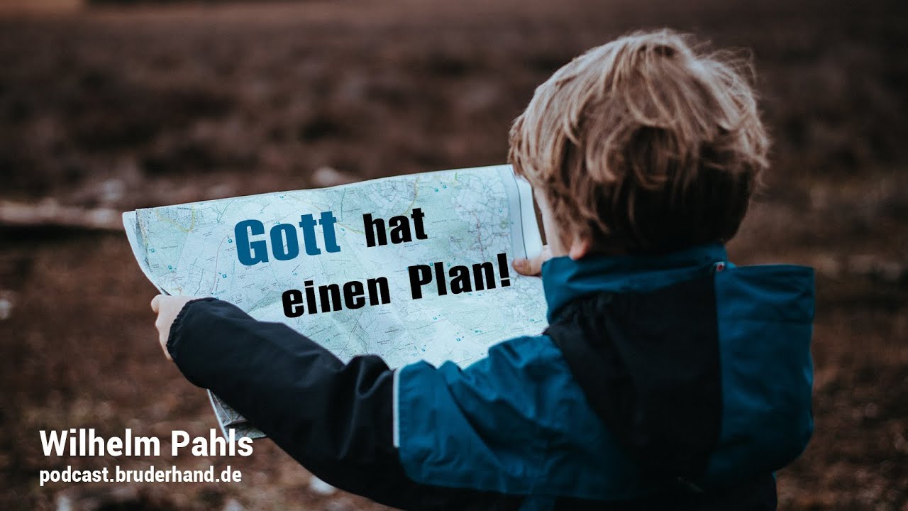 Hat Gott einen Plan für mein Leben? – Wilhelm Pahls
