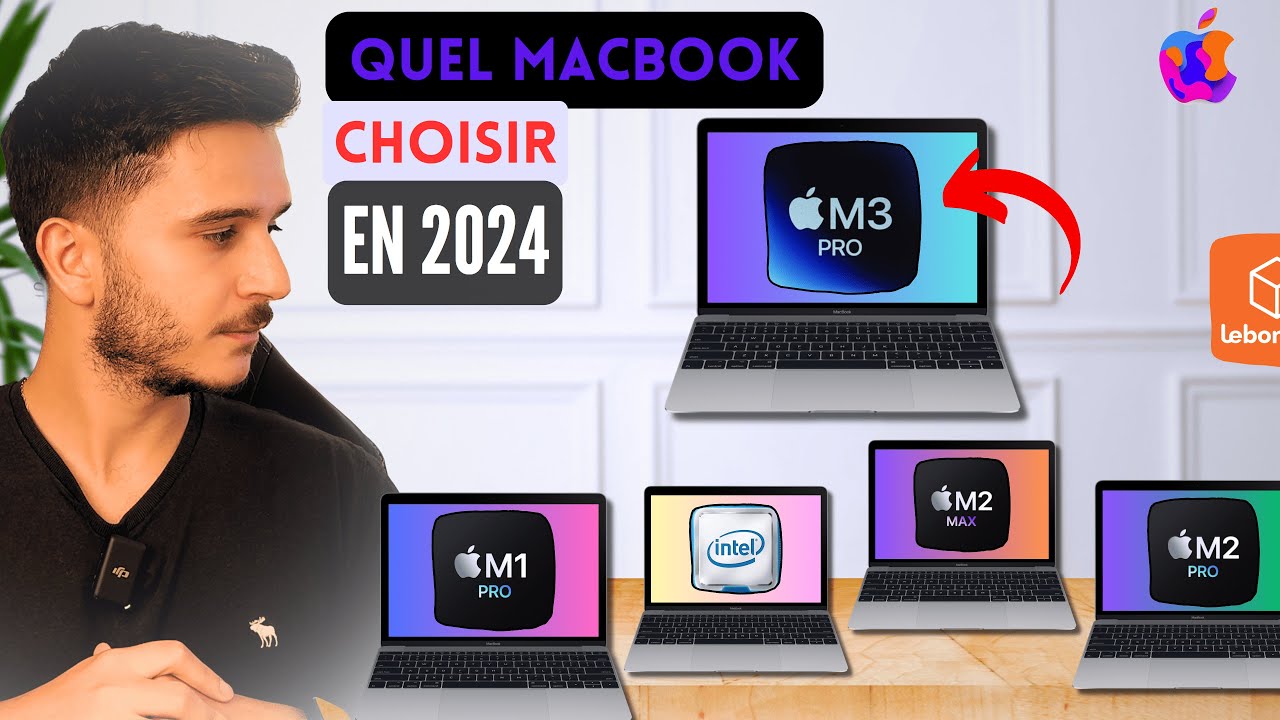 Quel MacBook acheter en 2024 ?!