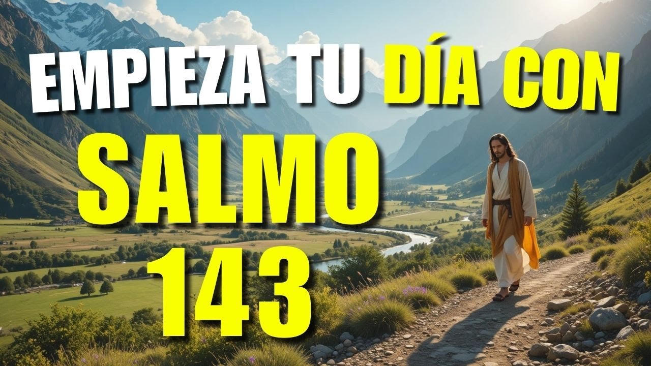 ORACIÓN DE LA MAÑANA SALMO 143  | DIRECCIÓN DE DIOS