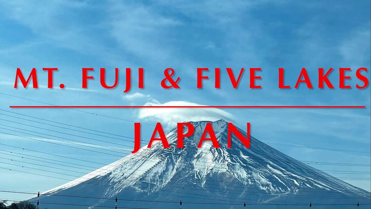 Mt. Fuji , Five lakes and Surrounding areas. JAPAN Ep # 05