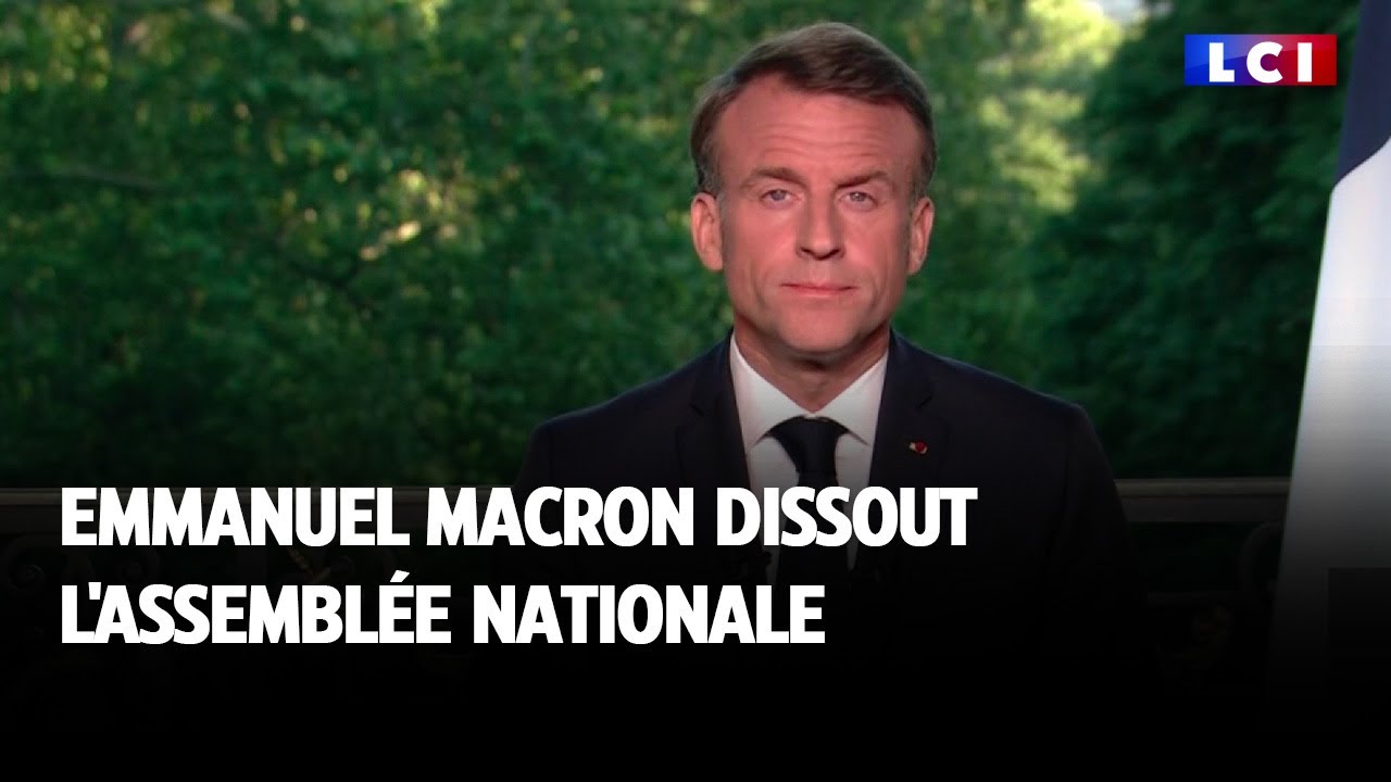 🔴 Emmanuel Macron dissout l'Assemblée nationale