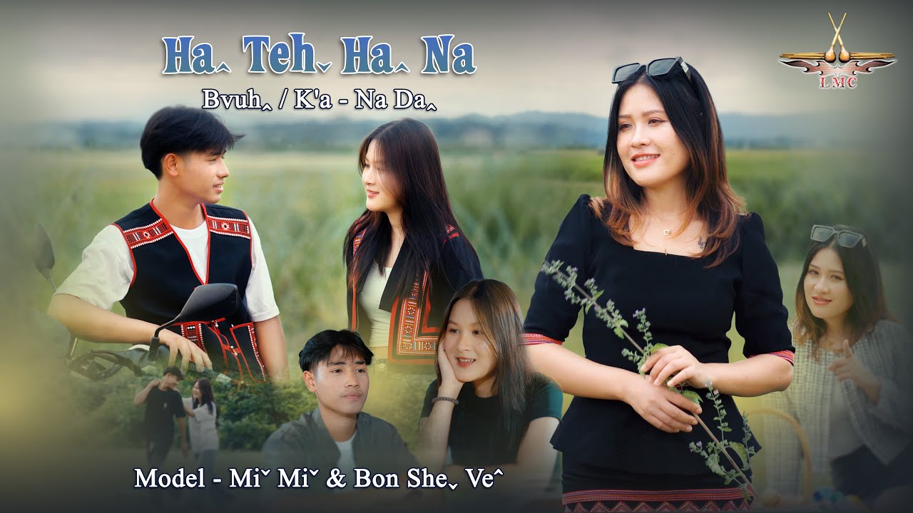 Na Daꞈ - Haꞈ Tehˬ Haꞈ Na #lahusong [OFFICIAL MV]