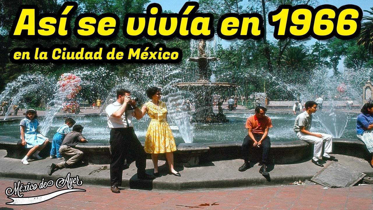 1966 en la Ciudad de México: Recuerdos, Costumbres y Grandes Cambios