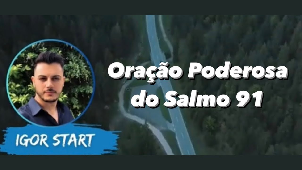 ORAÇÃO PODEROSA DO SALMO 91 