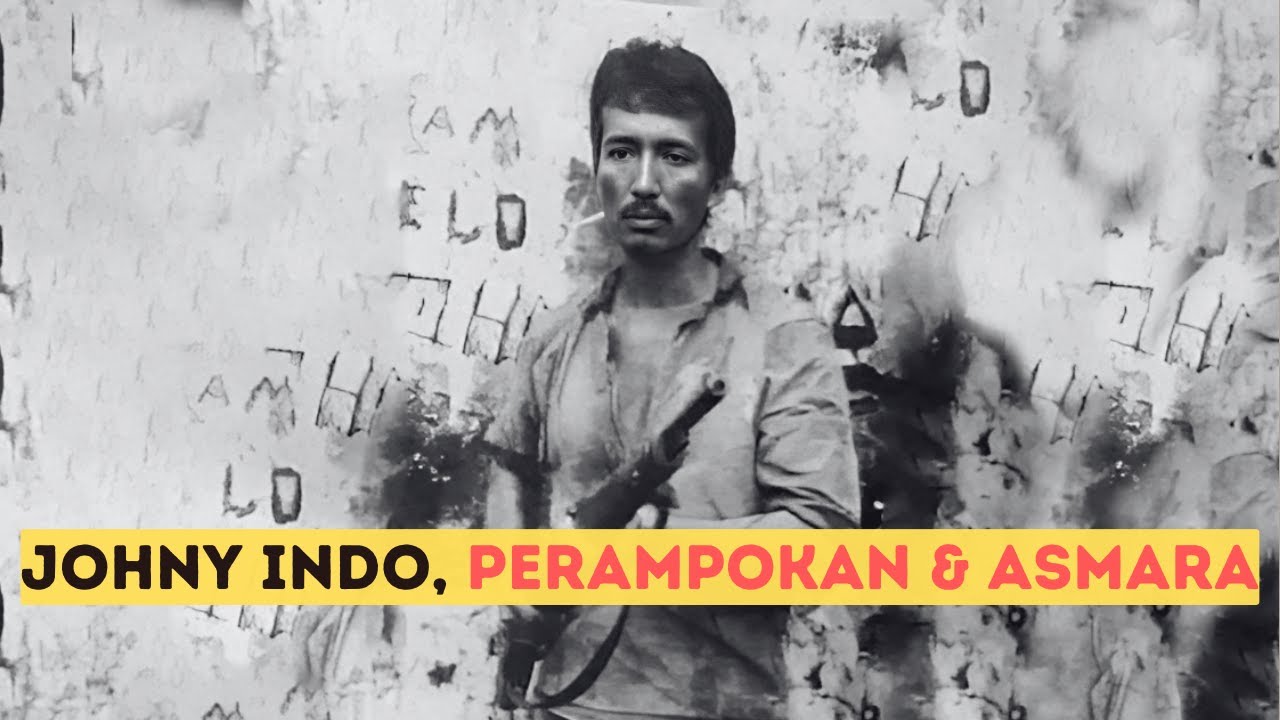 Johny Indo, Kisah Perampokan dan Asmara