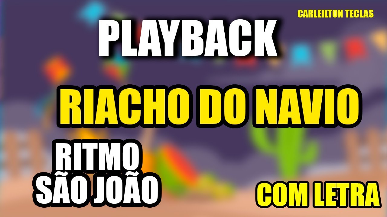 PLAYBACK RIACHO DO NAVIO - KARAOKÊ RIACHO DO NAVIO