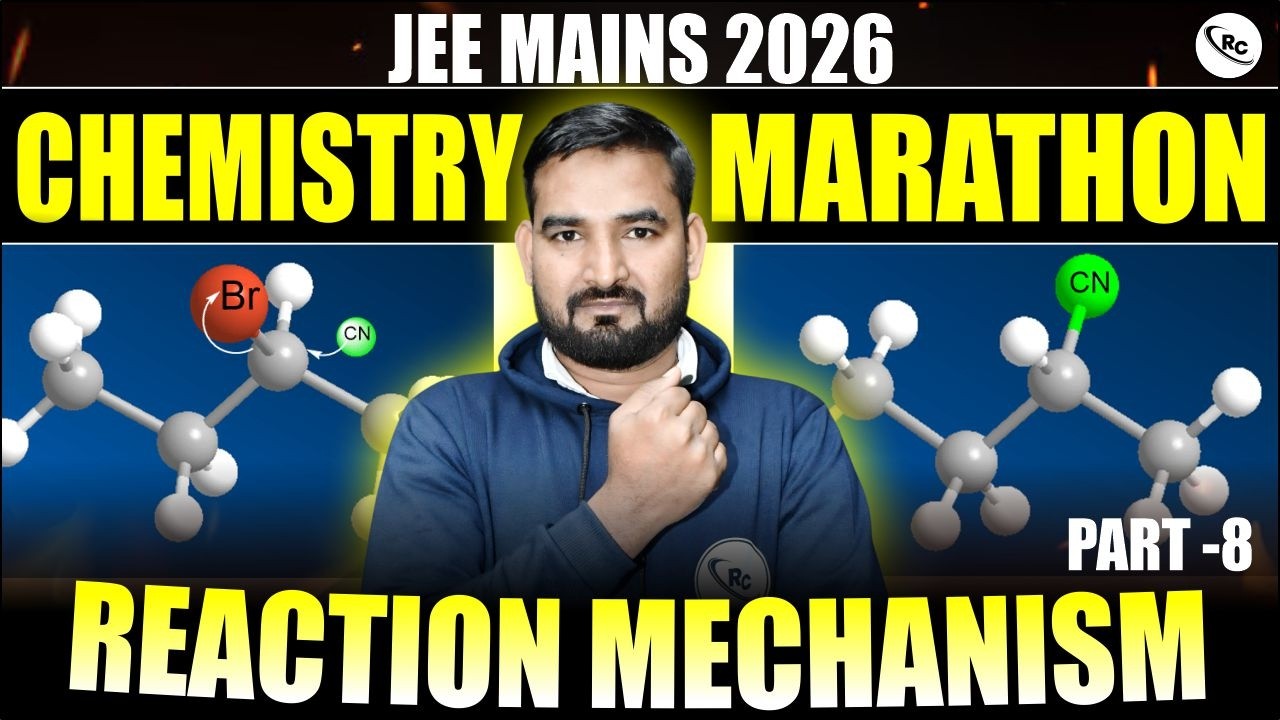 JEE Mains 2026 : Chemistry | Reaction Mechanism | Class 11 JEE Reaction Mechanism | JEE One Shot