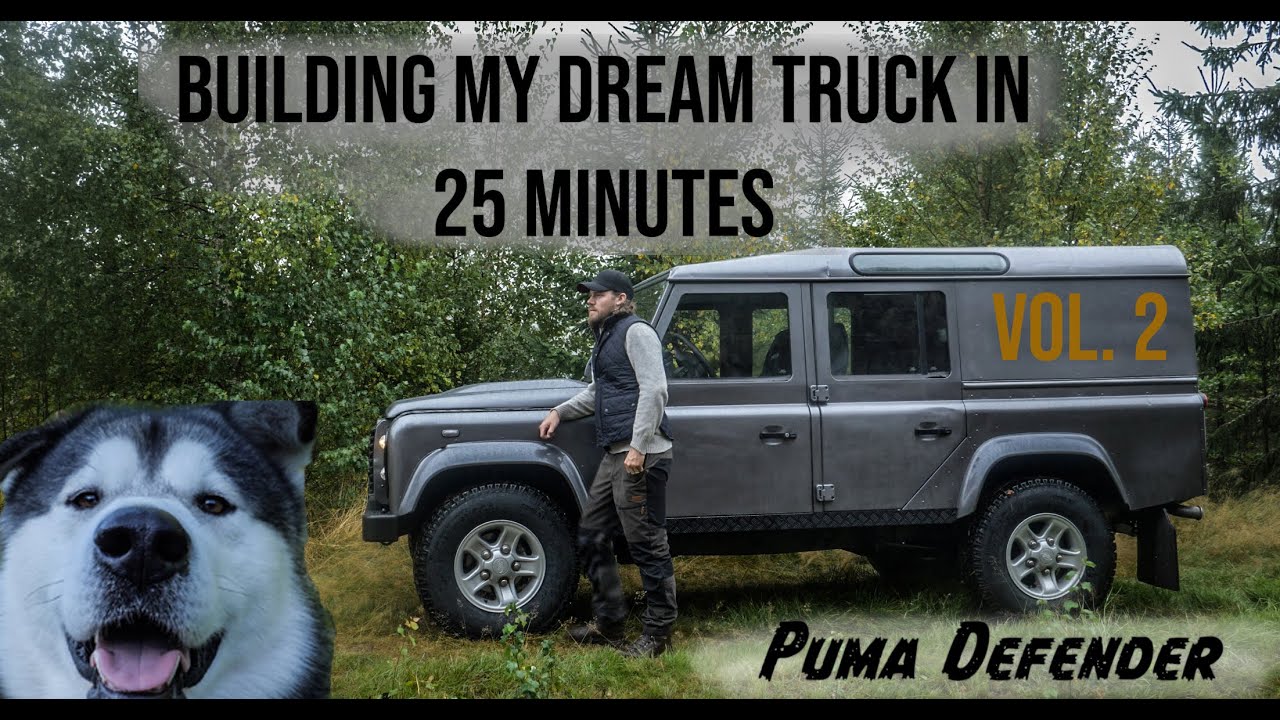 Собираю грузовик своей мечты за 25 минут — Часть 2 — Puma Land Rover Defender