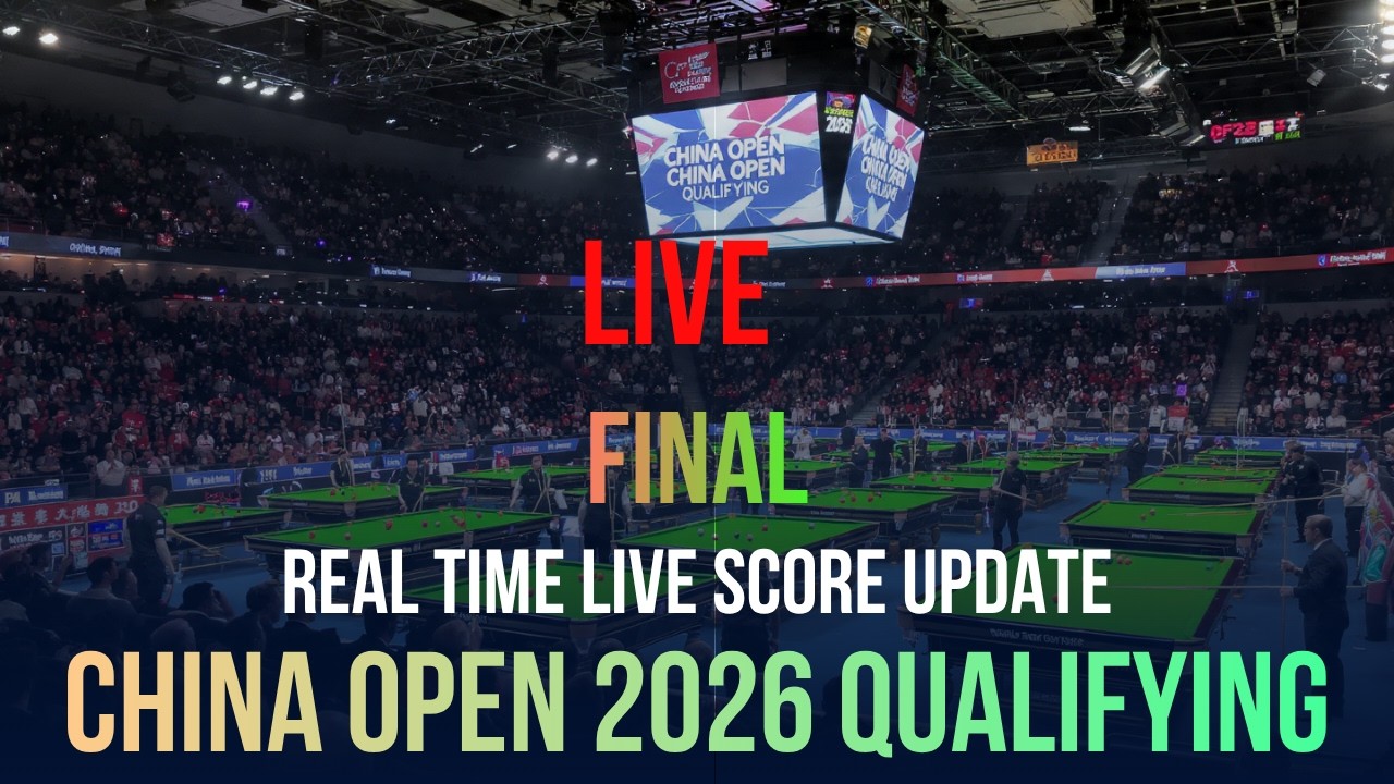 China Open Snooker 2026 Qualifying | Final | Live Score Update