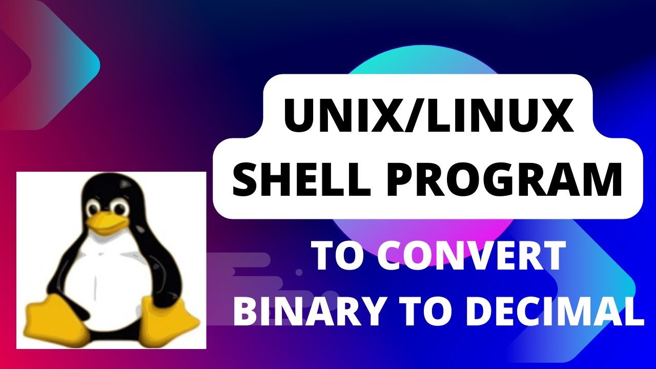 How to write Unix shell program to convert binary number into decimal Part-28