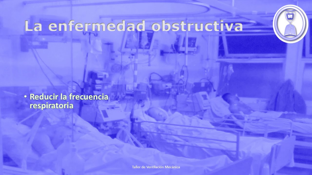 VENTILACIÓN MECÁNICA Programación inicial en la patología obstructiva