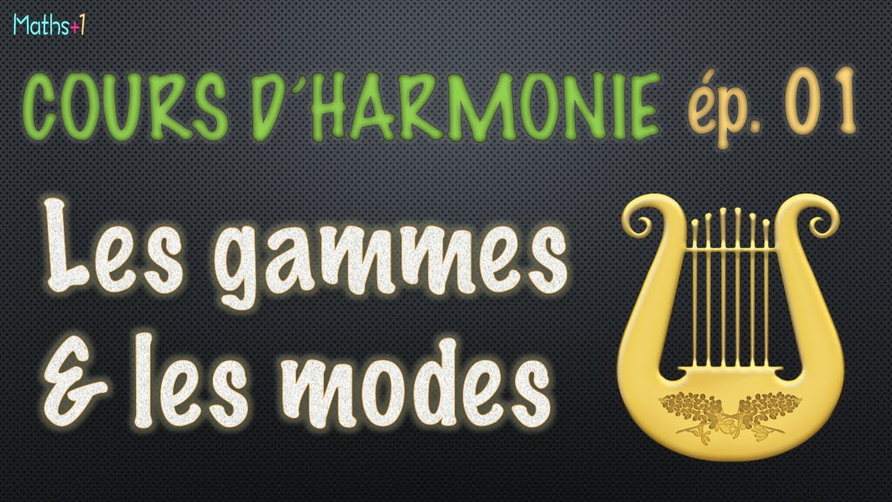 #1. Les gammes et les modes