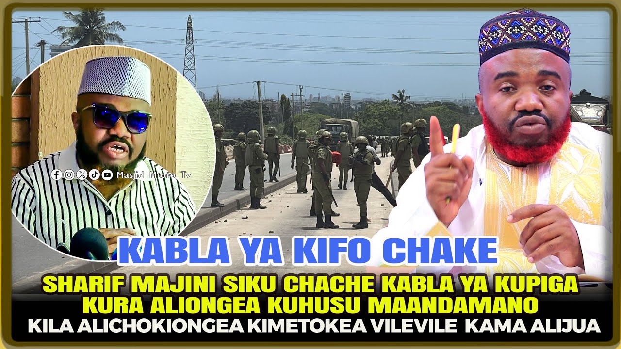 KABLA YA KIFO CHA SHARIF MAJINI MANENO MAZITO ALIYOYAONGEA  KUHUSU VURUGU YAMETOKEA VILE VILEE