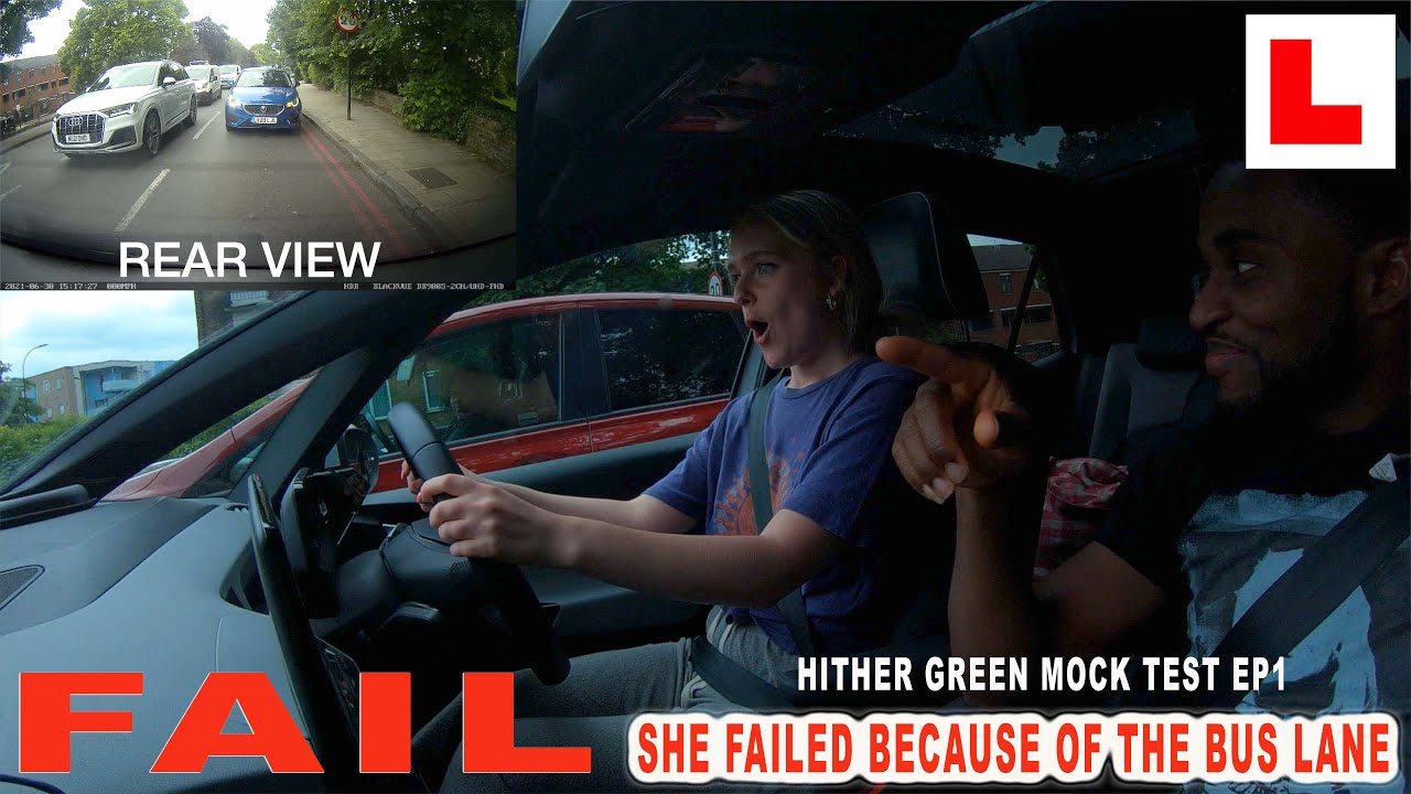 SHE FAILED FOR NOT USING THE BUS LANE - HITHER GREEN DRIVING MOCK TEST
