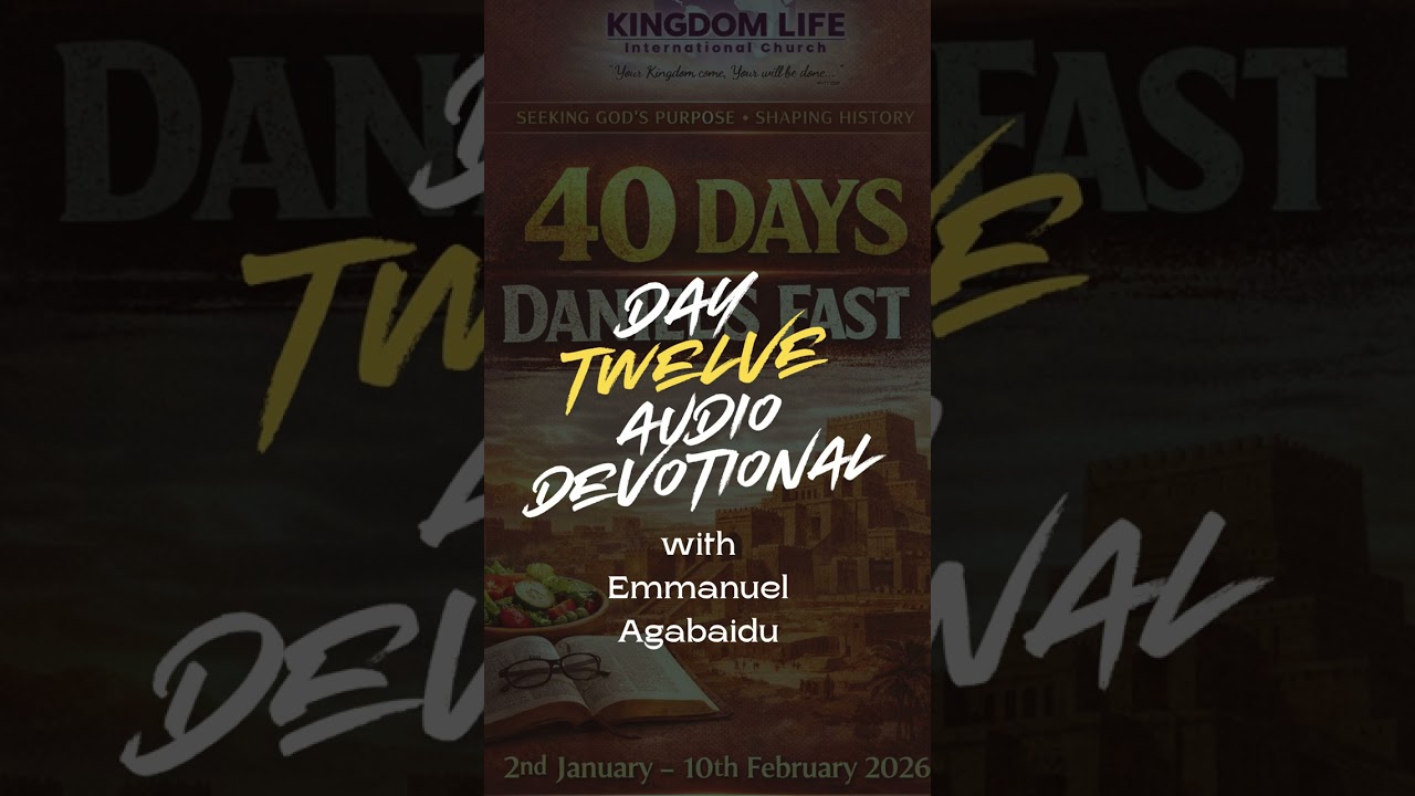 2026 Daniel’s Fast | Day TWELVE  Devotional | Emmanuel Agabaidu