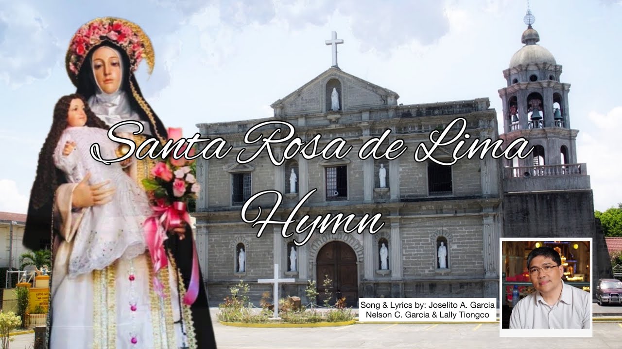 Santa Rosa de Lima Hymn Original Composition by Sir Lito A. Garcia