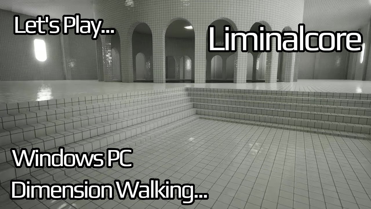 Let's Play Liminalcore for Windows PC