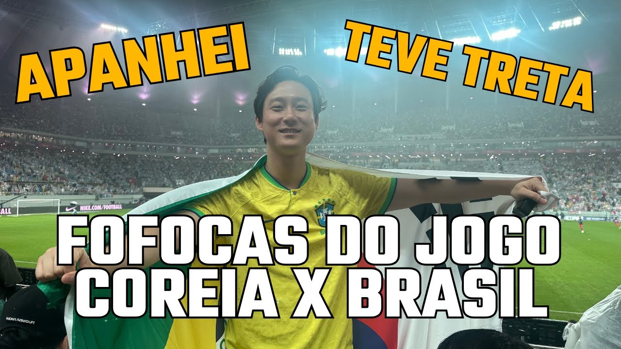 COREIA DO SUL🇰🇷 x BRASIL🇧🇷: brigas, gols e o choque cultural no futebol!