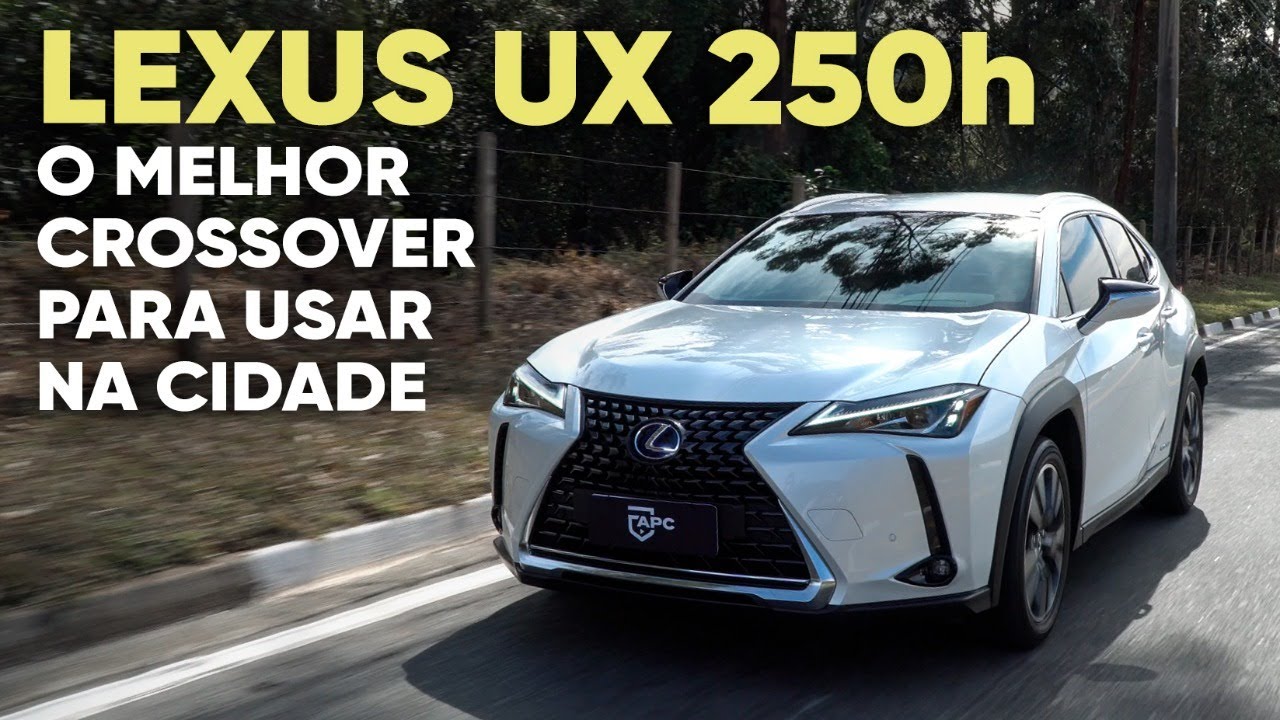 O MELHOR CROSSOVER para usar na cidade LEXUS UX 250h | ApC