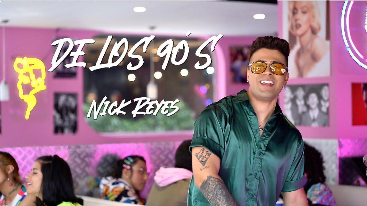 Nick Reyes - De Los 90's (Video Oficial)