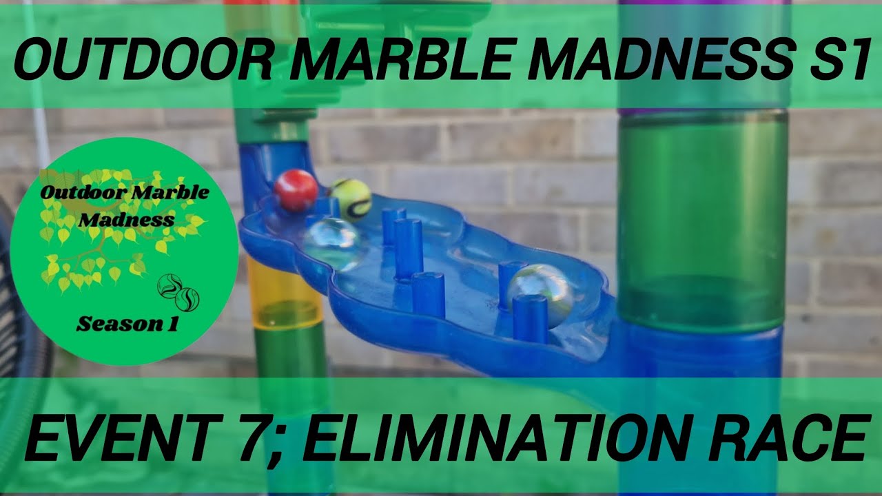 Outdoor Marble Madness S1 | Event 7 | Elimination Race