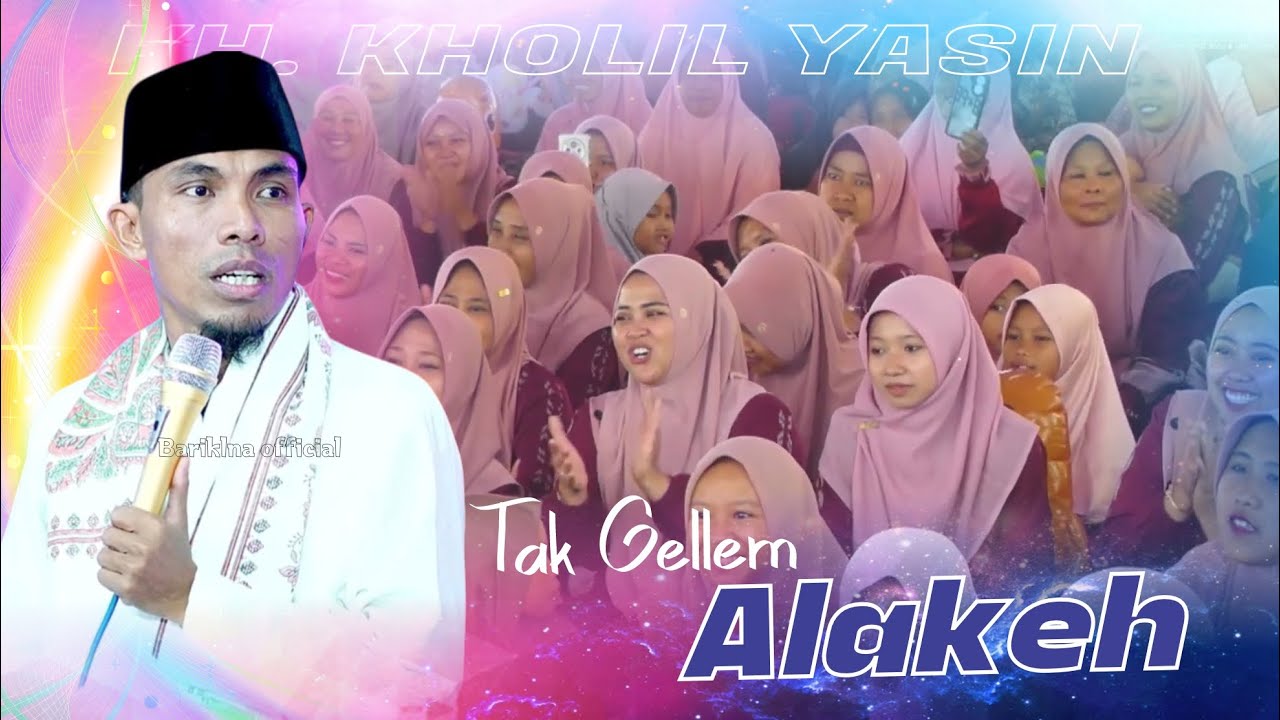 Tak Gellem Alakeh| Ceramah Lucu KH KHOLIL YASIN Terbaru 2025 Lucu Penuh Makna