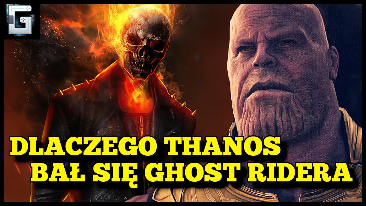 Dlaczego Thanos z Rękawicą Bał się Ghost Ridera?