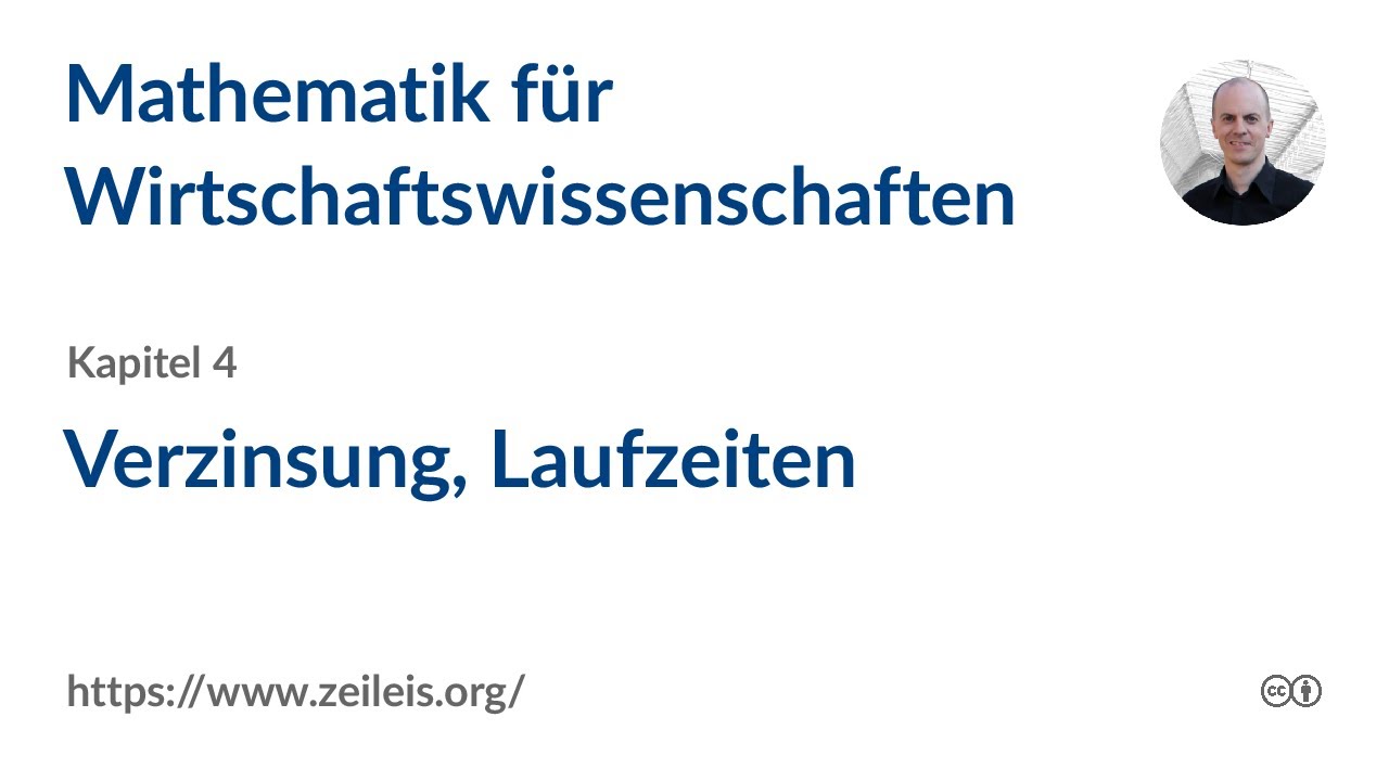 Mathematik f&uuml;r Wirtschaftswissenschaften 4f: Verzinsung, Laufzeiten