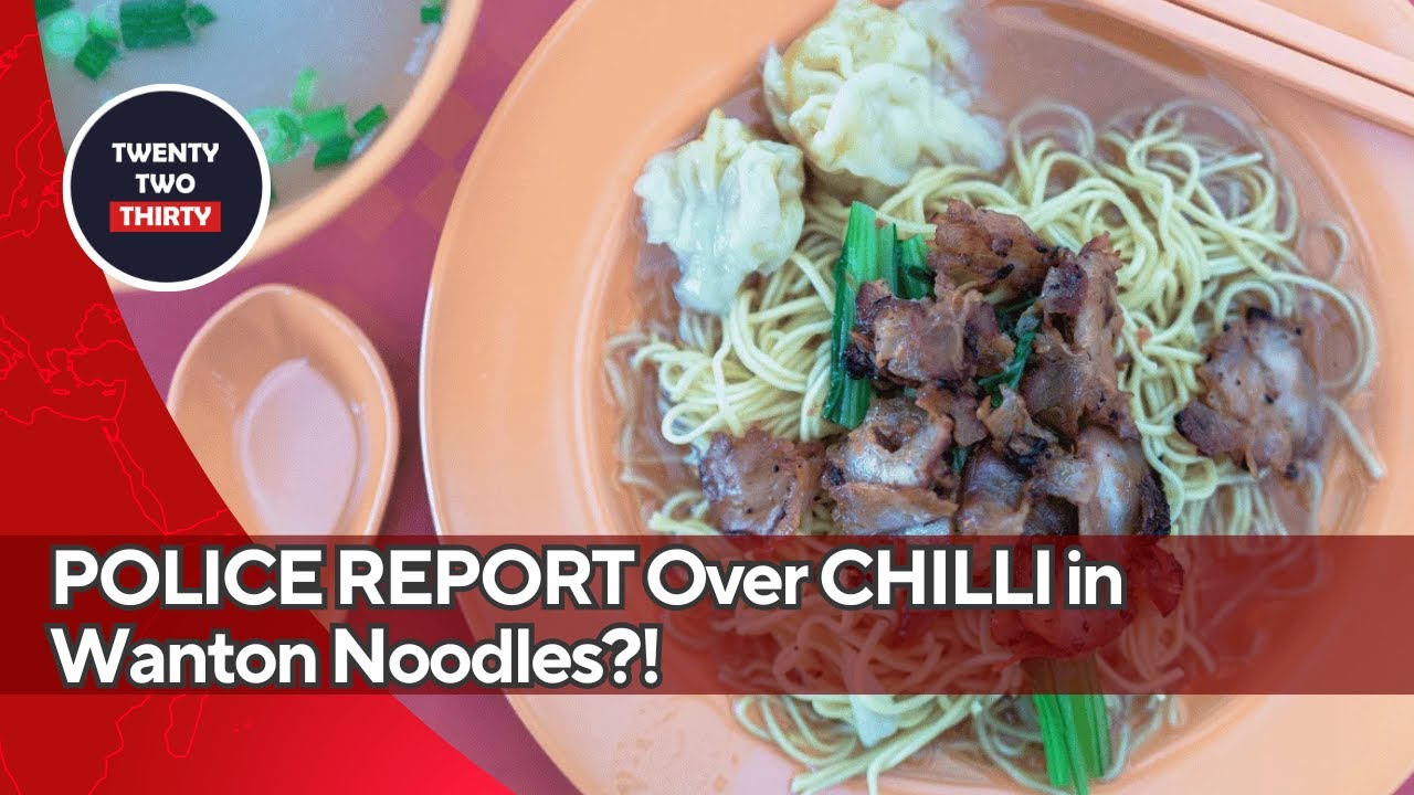 POLICE REPORT Over CHILLI in Wanton Noodles?! What Really Happened Next…