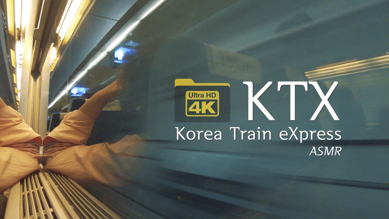 [4K CITY ASMR] KTX. Korea Train eXpress. KTX 주행 객실 소리. 기차 객실 소리. Train Ambiance