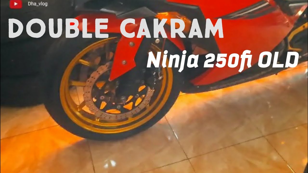 Biaya bikin double cakram Ninja 250 fi old || #Part 4