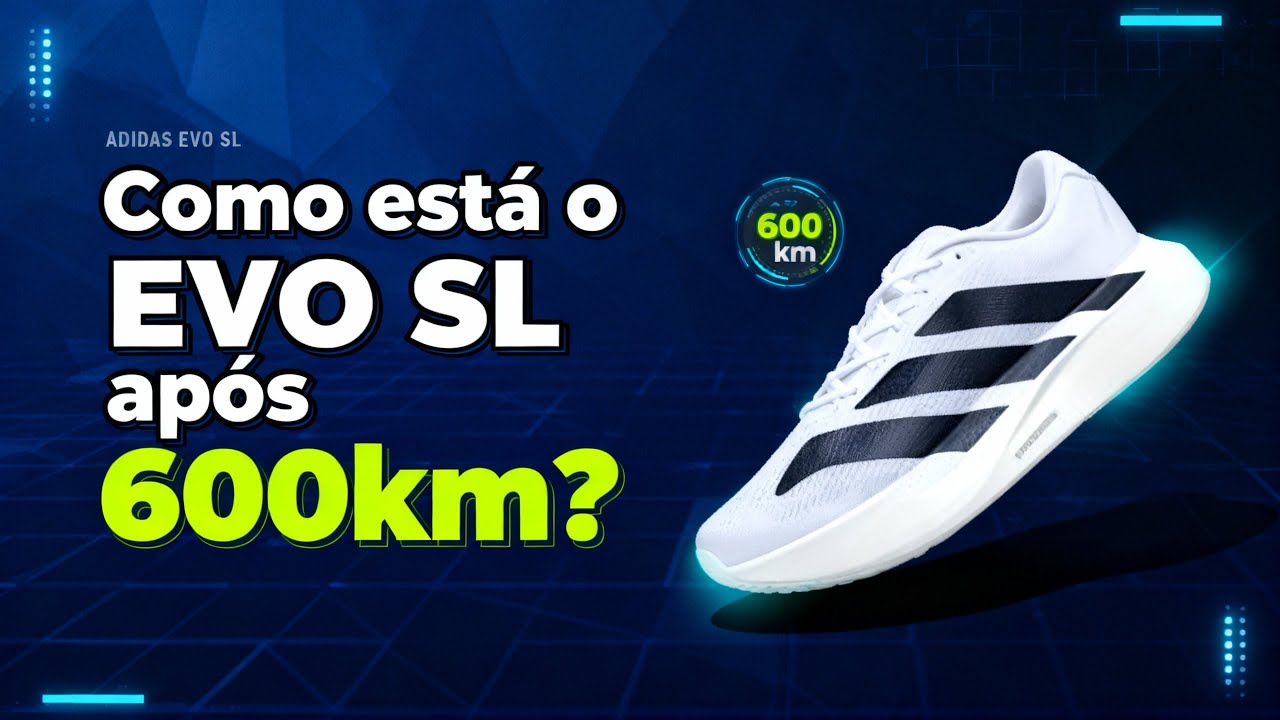 ADIDAS EVO SL: Desgaste Real após 600km. Análise Técnica COMPLETA