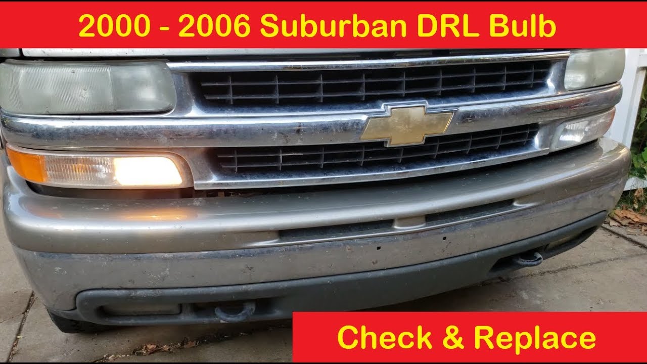 2000 - 2006 Suburban DRL Bulb Replacement
